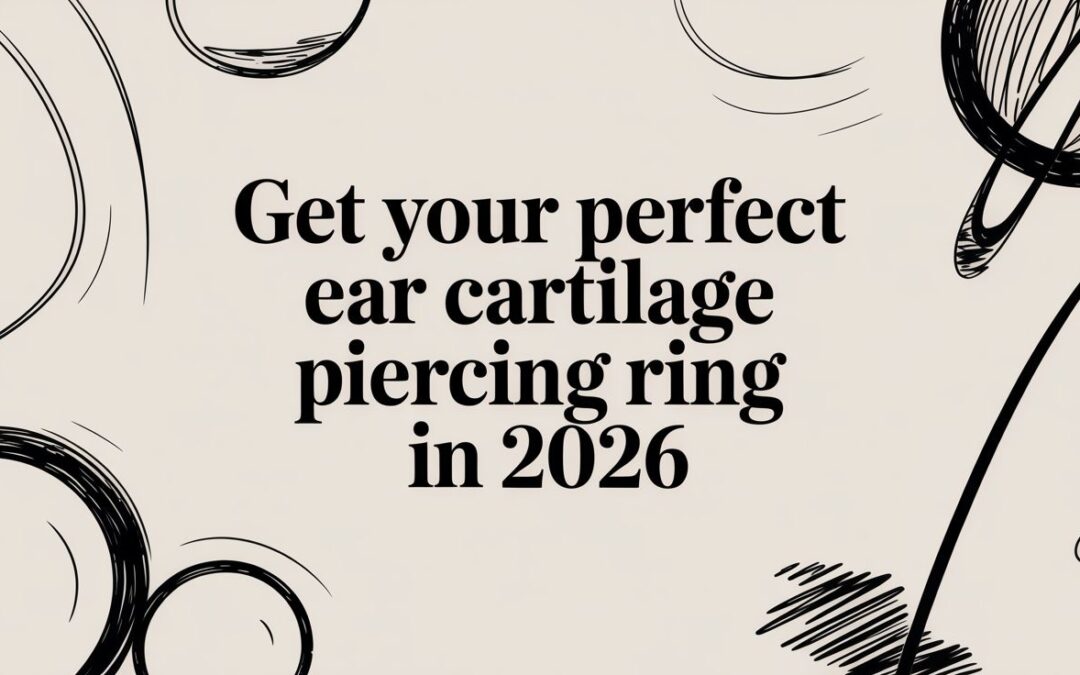 Get Your Perfect Ear Cartilage Piercing Ring in 2026
