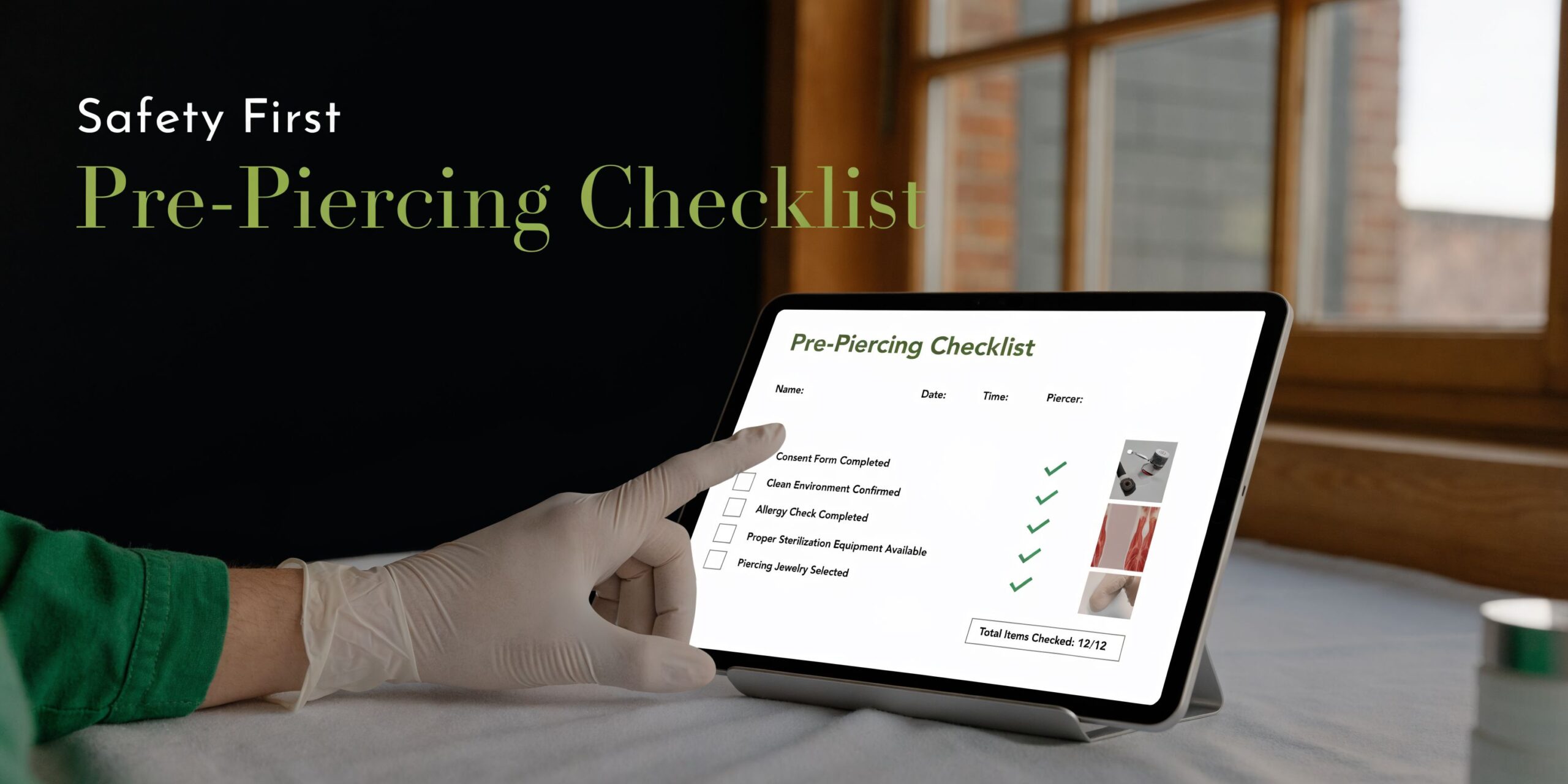A professional piercer in gloves checking off a digital pre-piercing safety checklist on a tablet screen.