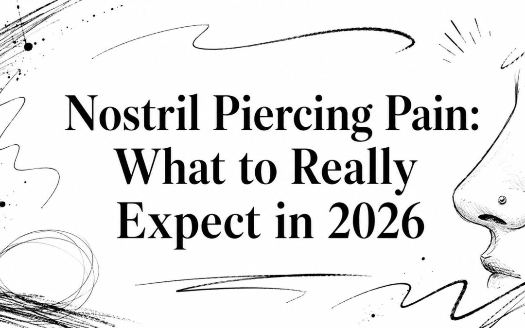 Nostril Piercing Pain: What to Really Expect in 2026