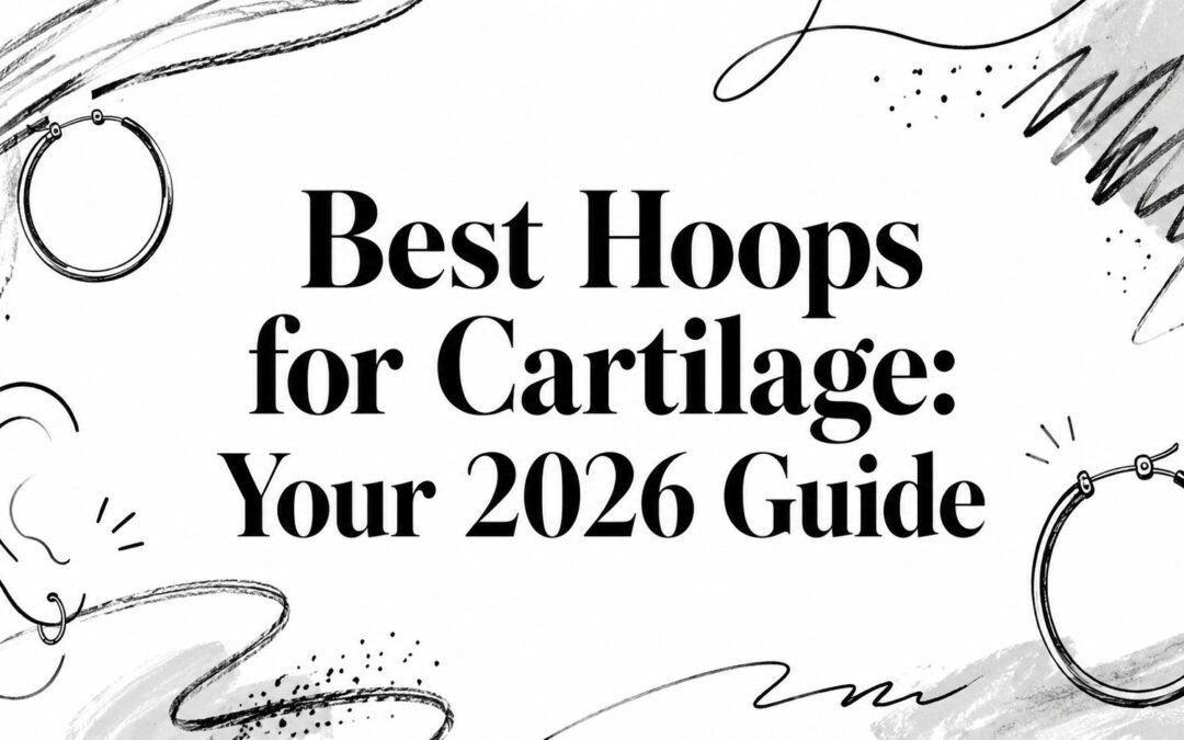 Best Hoops for Cartilage: Your 2026 Guide