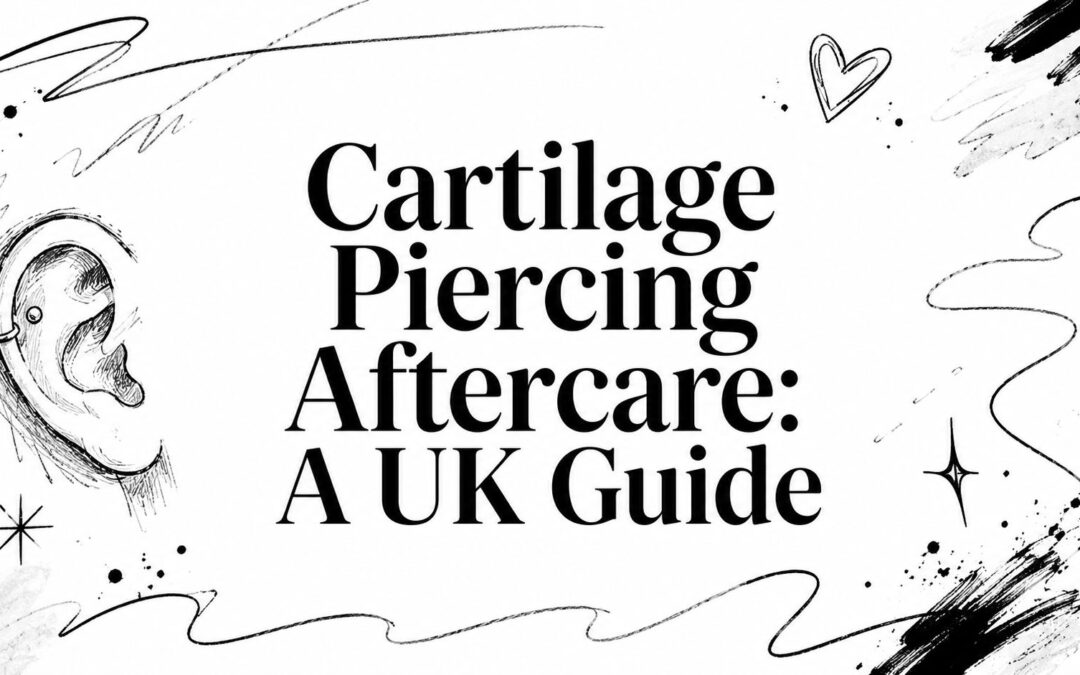 Cartilage Piercing Aftercare: A UK Guide
