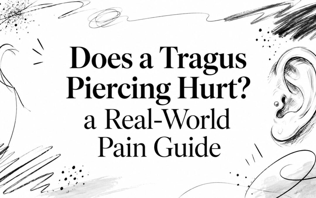 Does a Tragus Piercing Hurt? a Real-World Pain Guide
