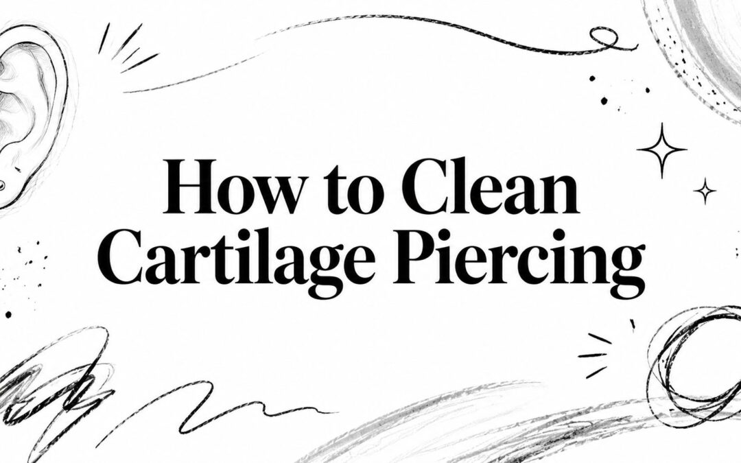 How to Clean Cartilage Piercing