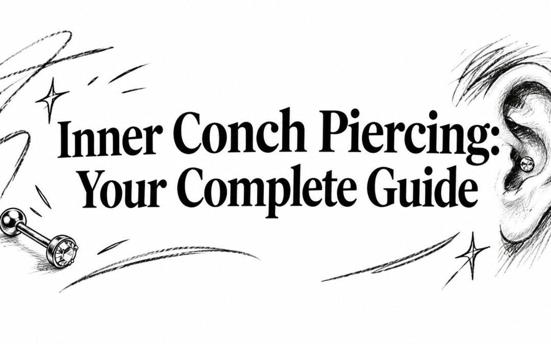 Inner Conch Piercing: Your Complete Guide