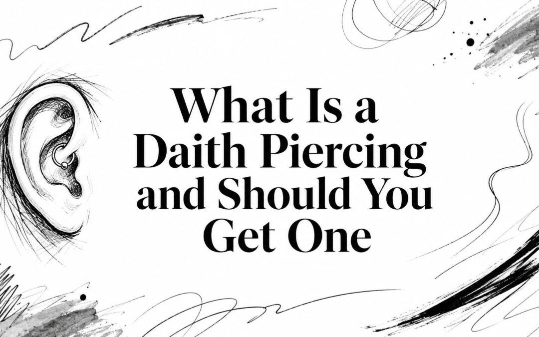 What Is a Daith Piercing and Should You Get One