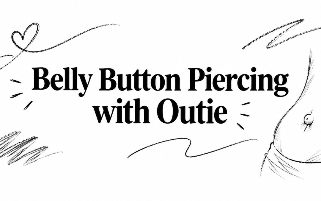 Belly Button Piercing with Outie