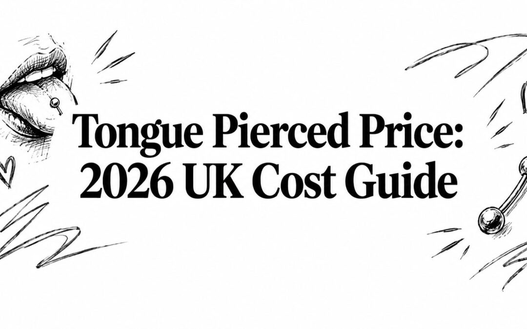 Tongue Pierced Price: 2026 UK Cost Guide