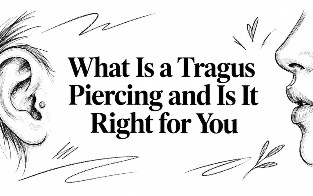 What Is a Tragus Piercing and Is It Right for You
